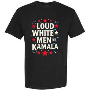 Loud White For Kamala Harris Kamala Garment-Dyed Heavyweight T-Shirt