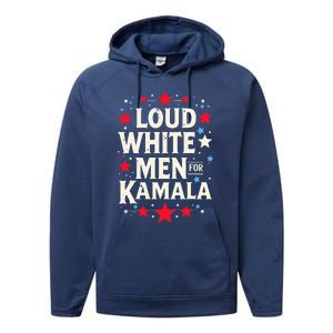 Loud White For Kamala Harris Kamala Performance Fleece Hoodie