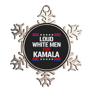 Loud White For Kamala Harris Kamala For President 2024 Metallic Star Ornament