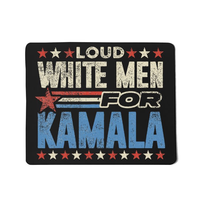 Loud White For Kamala Harris Kamala For President Mousepad