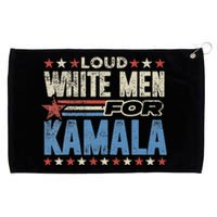 Loud White For Kamala Harris Kamala For President Grommeted Golf Towel