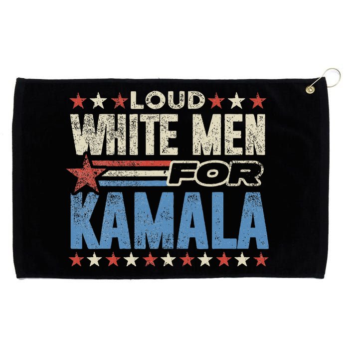 Loud White For Kamala Harris Kamala For President Grommeted Golf Towel