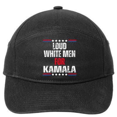 Loud White For Kamala Harris Kamala For President 2024 7-Panel Snapback Hat