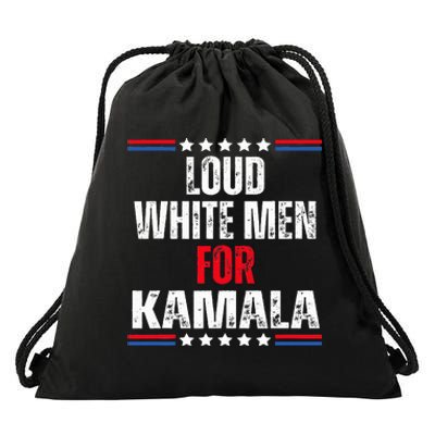 Loud White For Kamala Harris Kamala For President 2024 Drawstring Bag