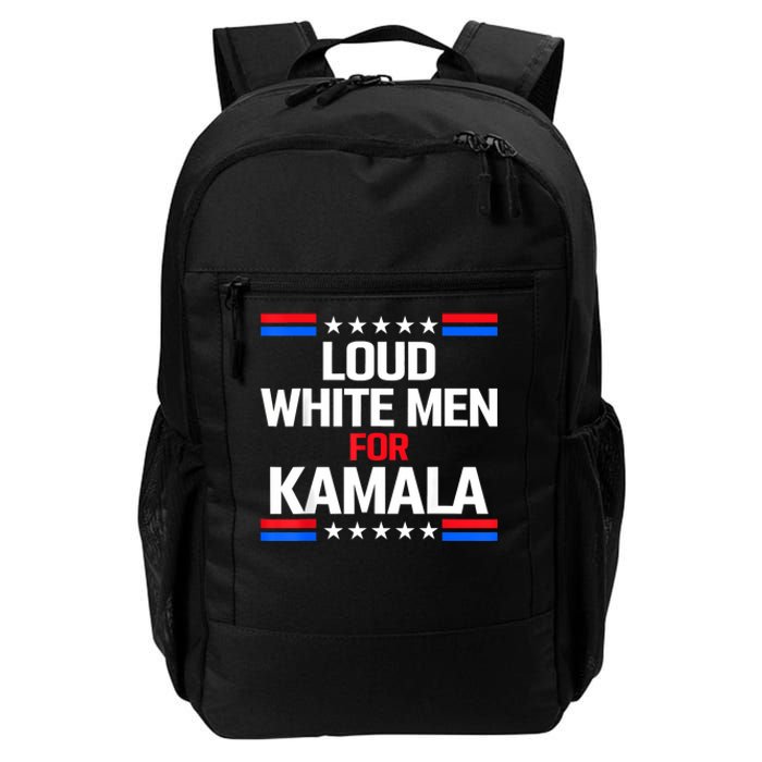 Loud White For Kamala Harris Kamala For President 2024 Daily Commute Backpack