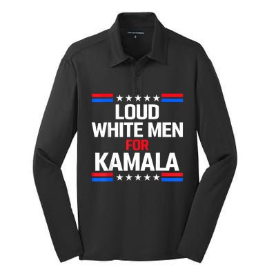 Loud White For Kamala Harris Kamala For President 2024 Silk Touch Performance Long Sleeve Polo