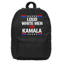 Loud White For Kamala Harris Kamala For President 2024 16 in Basic Backpack