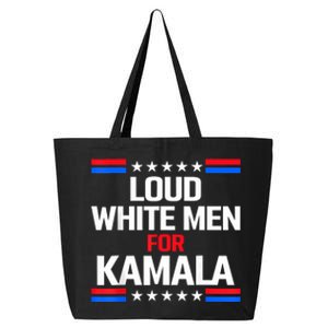 Loud White For Kamala Harris Kamala For President 2024 25L Jumbo Tote