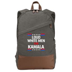 Loud White For Kamala Harris Kamala For President 2024 Cotton Canvas Backpack