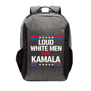 Loud White For Kamala Harris Kamala For President 2024 Vector Backpack