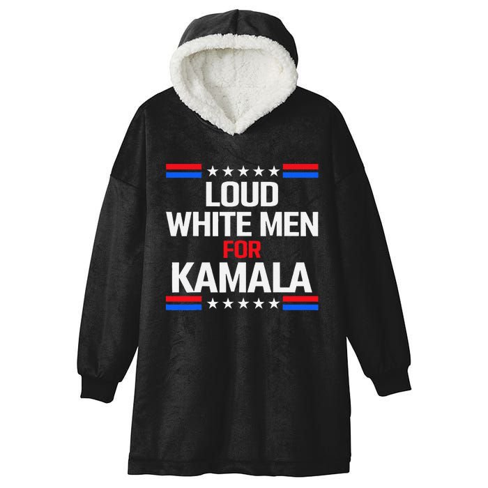 Loud White For Kamala Harris Kamala For President 2024 Hooded Wearable Blanket