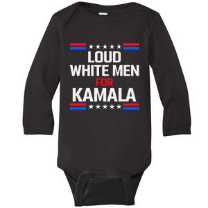 Loud White For Kamala Harris Kamala For President 2024 Baby Long Sleeve Bodysuit