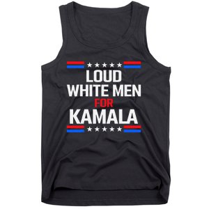 Loud White For Kamala Harris Kamala For President 2024 Tank Top