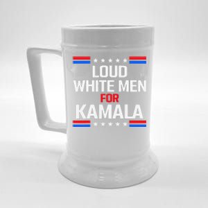 Loud White For Kamala Harris Kamala For President 2024 Beer Stein