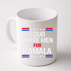 Loud White For Kamala Harris Kamala For President 2024 Coffee Mug