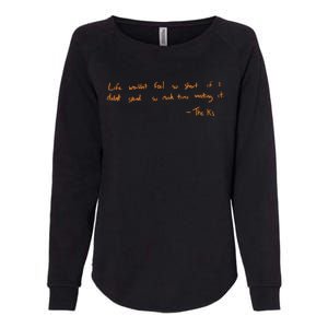 Life Wouldnt Feel So Short If I Didnt Spend So Much Time Wasting It Womens California Wash Sweatshirt