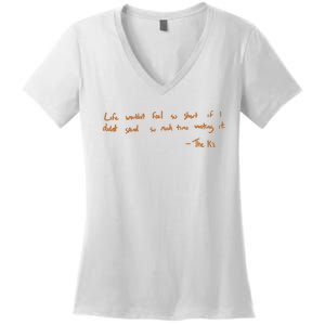 Life Wouldnt Feel So Short If I Didnt Spend So Much Time Wasting It Women's V-Neck T-Shirt