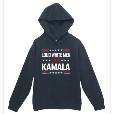 Loud White For Kamala Harris Kamala For President 2024 Urban Pullover Hoodie