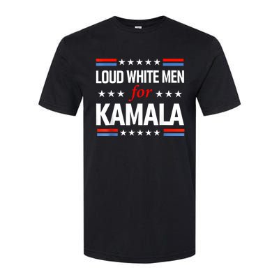 Loud White For Kamala Harris Kamala For President 2024 Softstyle CVC T-Shirt