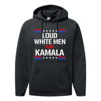 Loud White For Kamala Harris Kamala For President 2024 Performance Fleece Hoodie