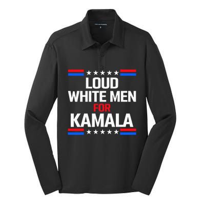 Loud White For Kamala Harris Kamala For President 2024 Silk Touch Performance Long Sleeve Polo