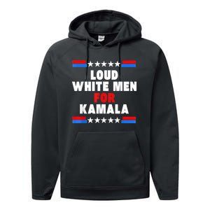 Loud White For Kamala Harris Kamala For President 2024 Performance Fleece Hoodie