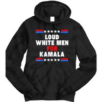 Loud White For Kamala Harris Kamala For President 2024 Tie Dye Hoodie