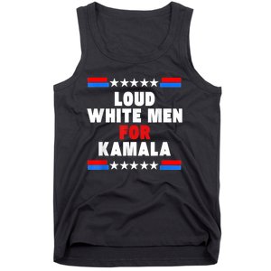 Loud White For Kamala Harris Kamala For President 2024 Tank Top