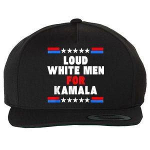 Loud White For Kamala Harris Kamala For President 2024 Wool Snapback Cap