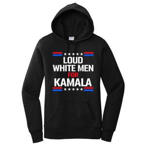 Loud White For Kamala Harris Kamala For President 2024 Women's Pullover Hoodie