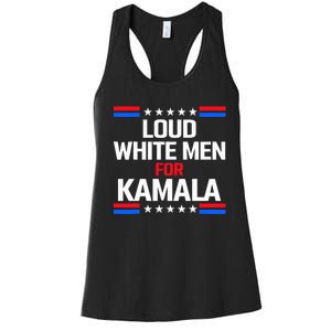 Loud White For Kamala Harris Kamala For President 2024 Women's Racerback Tank