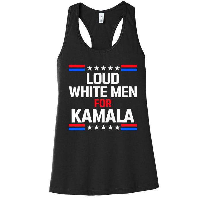 Loud White For Kamala Harris Kamala For President 2024 Women's Racerback Tank