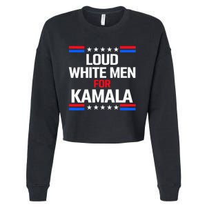 Loud White For Kamala Harris Kamala For President 2024 Cropped Pullover Crew