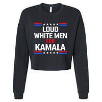 Loud White For Kamala Harris Kamala For President 2024 Cropped Pullover Crew