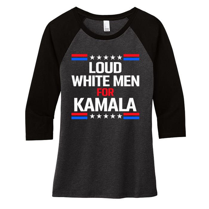 Loud White For Kamala Harris Kamala For President 2024 Women's Tri-Blend 3/4-Sleeve Raglan Shirt