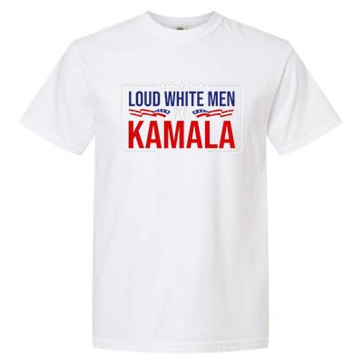 Loud White For Kamala Harris Kamala For President 2024 Garment-Dyed Heavyweight T-Shirt