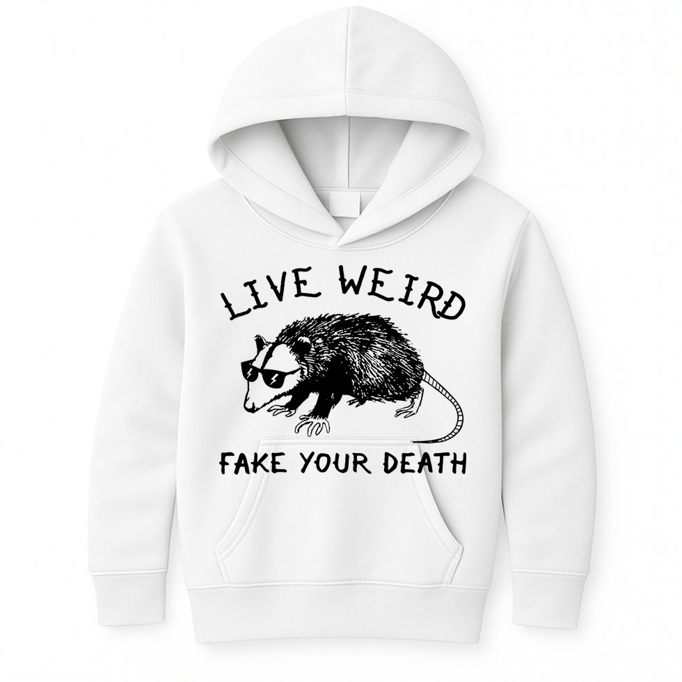 Live Weird Fake Your Death Kids Hoodie