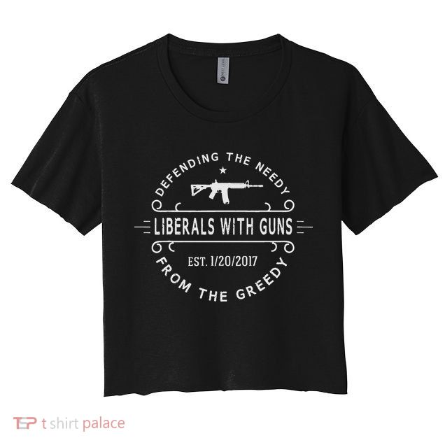 Liberals With Guns Crop Top