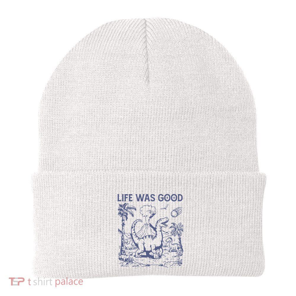 Life Was Good Dinosaur Beanie