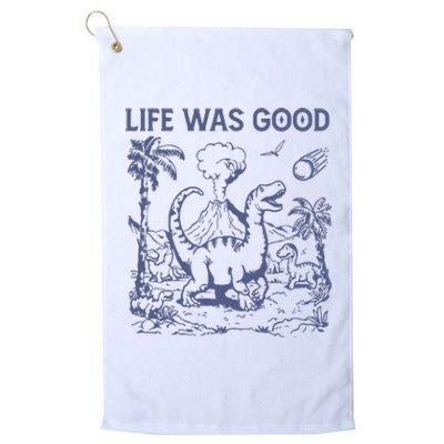 Life Was Good Dinosaur Platinum Collection Golf Towel