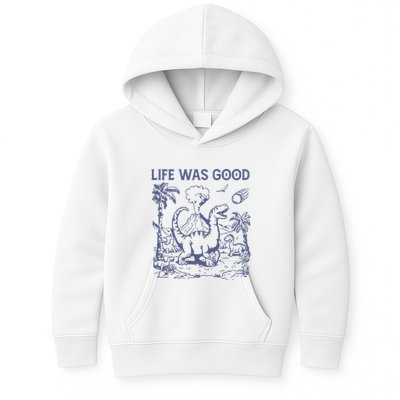 Life Was Good Dinosaur Kids Hoodie