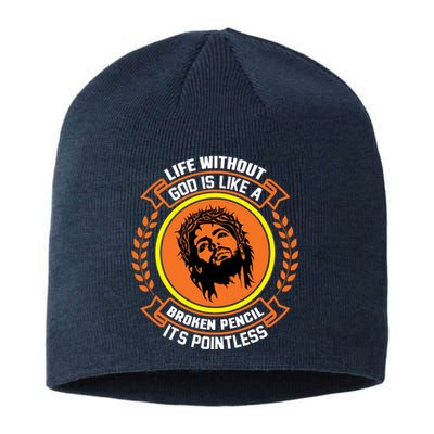 Life Without God Is Like A Broken Pencil Its Pointless Sustainable Beanie