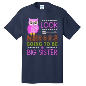 Look WhoS Going To Be A Big Sister Owl Baby Announcement Premium Tall T-Shirt