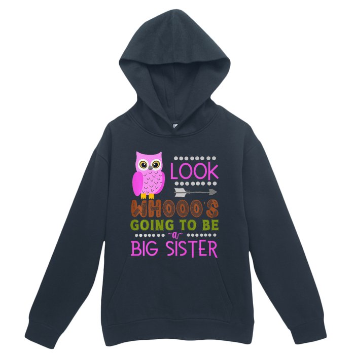 Look WhoS Going To Be A Big Sister Owl Baby Announcement Premium Urban Pullover Hoodie