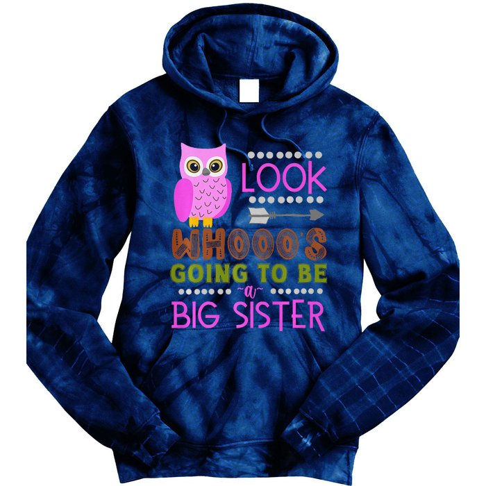 Look WhoS Going To Be A Big Sister Owl Baby Announcement Premium Tie Dye Hoodie