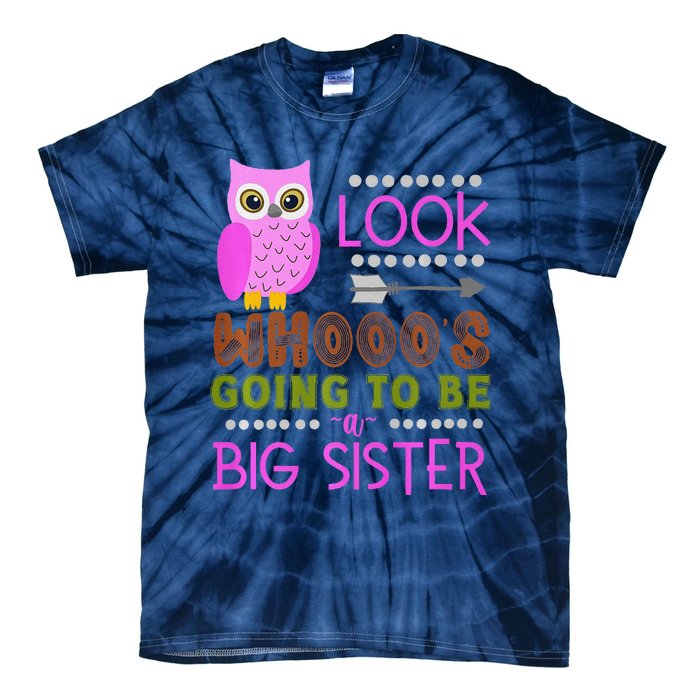 Look WhoS Going To Be A Big Sister Owl Baby Announcement Premium Tie-Dye T-Shirt