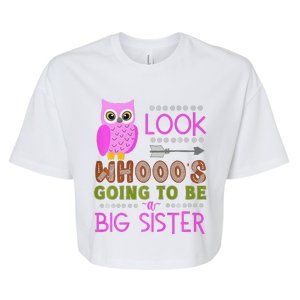 Look WhoS Going To Be A Big Sister Owl Baby Announcement Premium Bella+Canvas Jersey Crop Tee