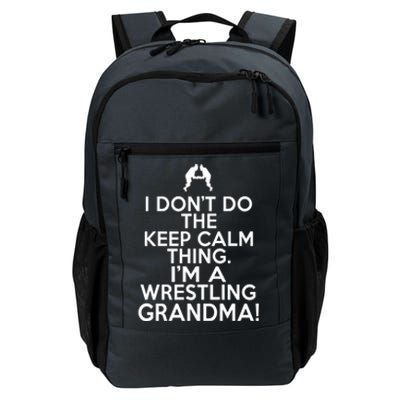 Loud Wrestling Grandma I DonT Keep Calm Wrestling Grandma Funny Gift Daily Commute Backpack