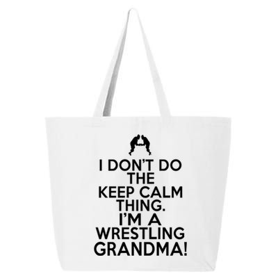 Loud Wrestling Grandma I DonT Keep Calm Wrestling Grandma Funny Gift 25L Jumbo Tote