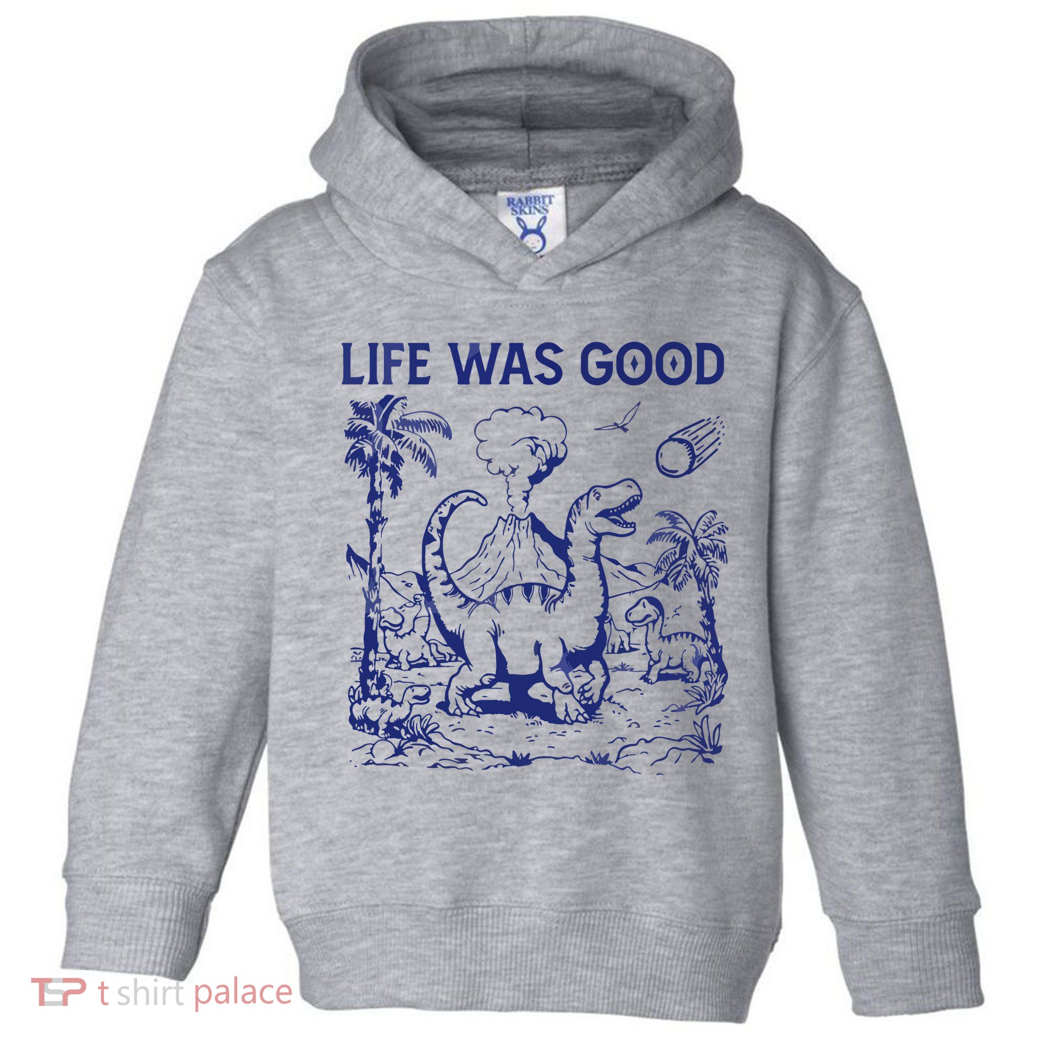 Life Was Good Toddler Hoodie